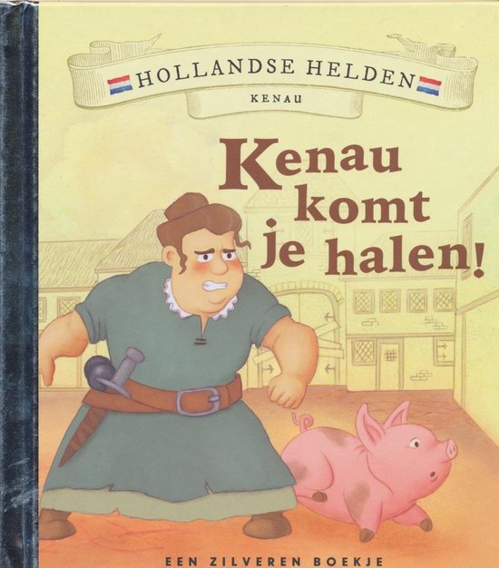 9789047620563 Hollandse Helden  Kenau  Kenau komt je halen  Zilveren boekj