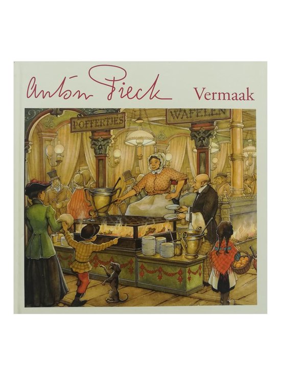9789047860037 Anton Pieck Vermaak boek prentenboek