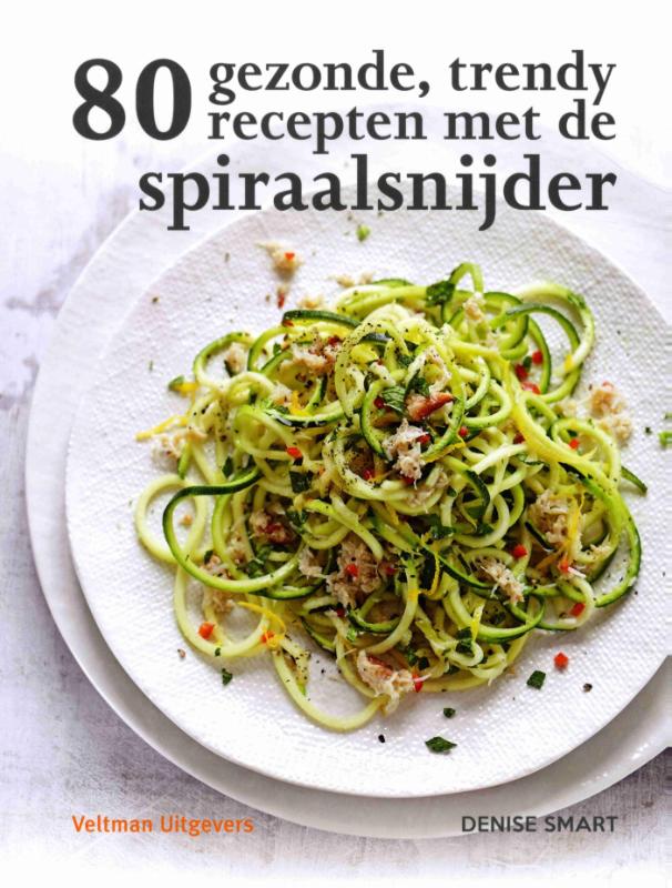 9789048312566 80 gezonde trendy recepten met de spiraalsnijder