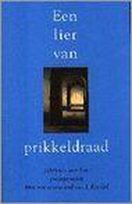 9789053301913 Een lier van prikkeldraad