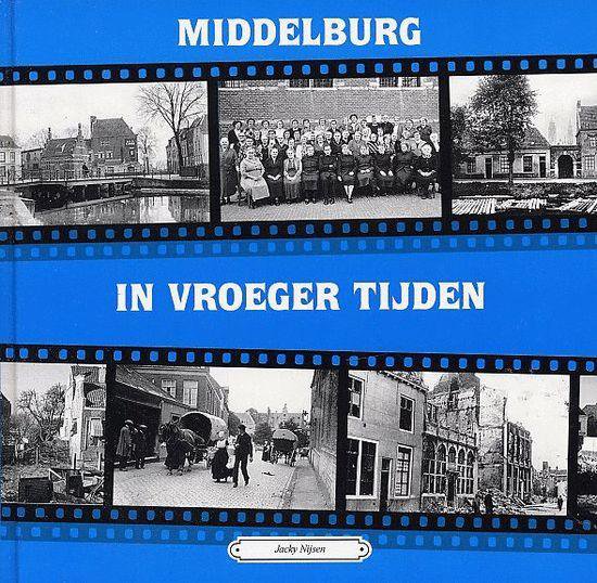 2 Middelburg in vroeger tijden