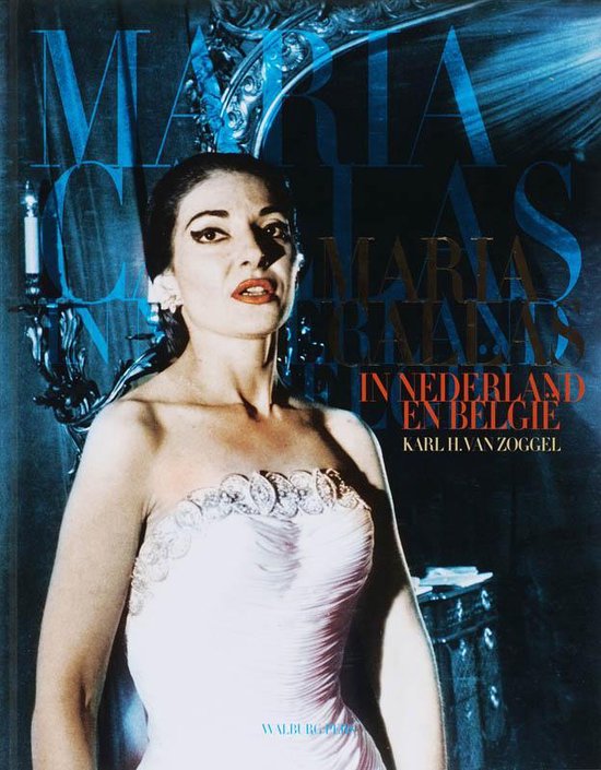 Maria Callas in Nederland en Belgie