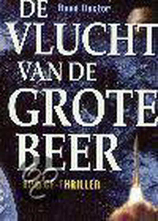 9789058601667 De vlucht van de grote beer