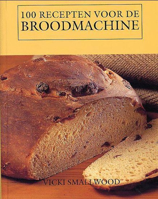 9789059470354 100 recepten voor de broodmachine