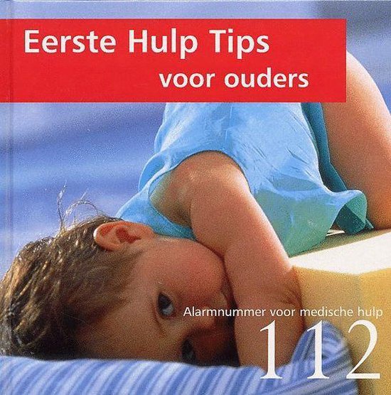 9789059640351 Eerste Hulp Tips voor ouders
