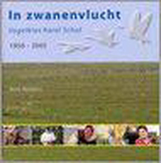 9789059940963 In zwanenvlucht  Vogelklas Karel Schot 19502005