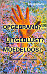 9789060306079 Opgebrand Uitgeblust Moedeloos