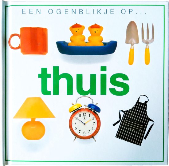 9789061774358 Een ogenblikje op thuis