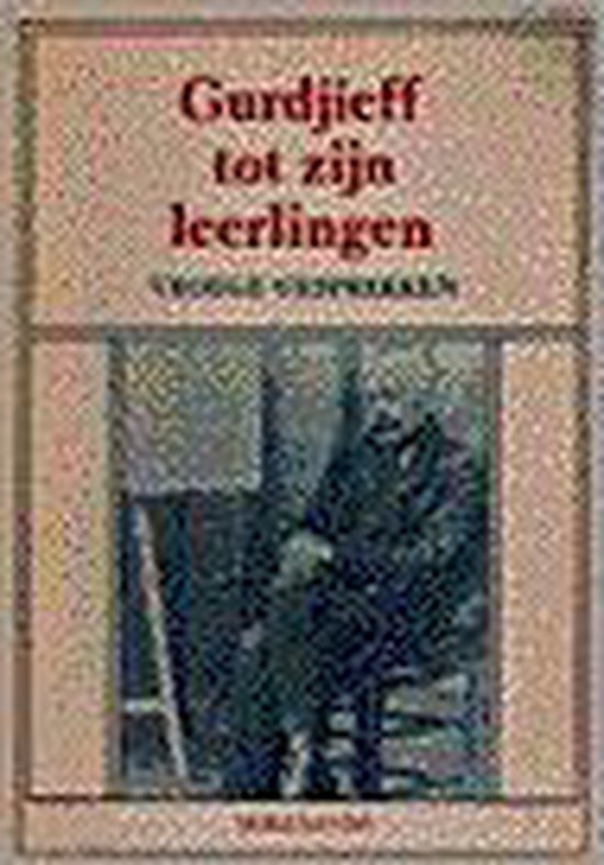 9789062716333 Gurdjieff tot zijn leerlingen