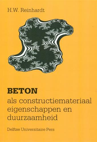 9789062751655 Beton als constructiemateriaal eigenschappen en duurzaamheid