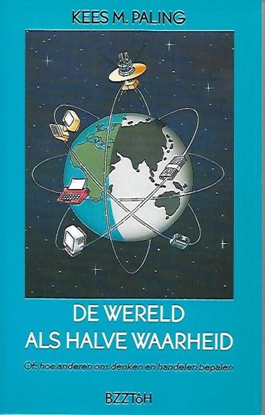 9789062916023 Wereld als halve waarheid of hoe anderen