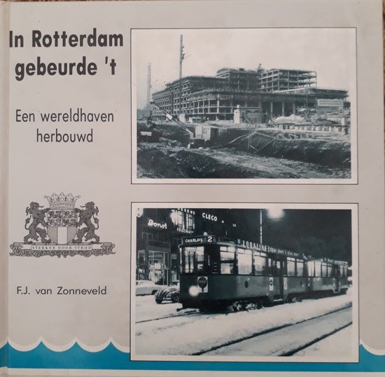 9789064712777 In Rotterdam gebeurde t
