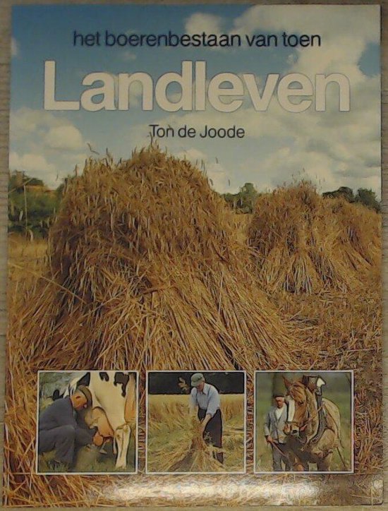 9789064860669 Landleven het boerenbestaan van toen