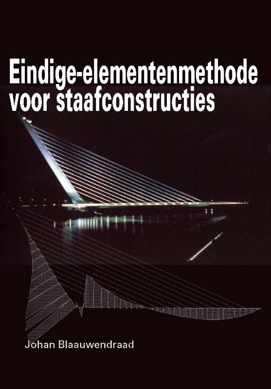 Eindige-elementenmethode voor staafconstructies + Uitwerkingenboek, http:
