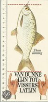 9789066670129 Van dunne waslyn tot visserslatyn