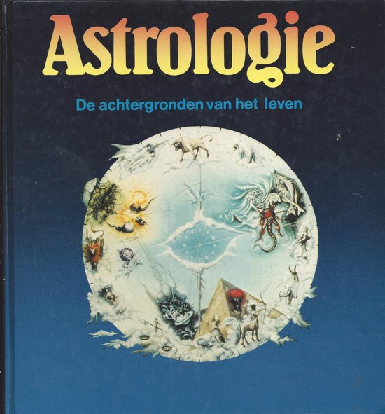 9789068790306 Astrologie de achtergronden van ons bestaan karakterkunde noodlot liefde en beroep de berekening en duiding van horoscopen ascendantentabel