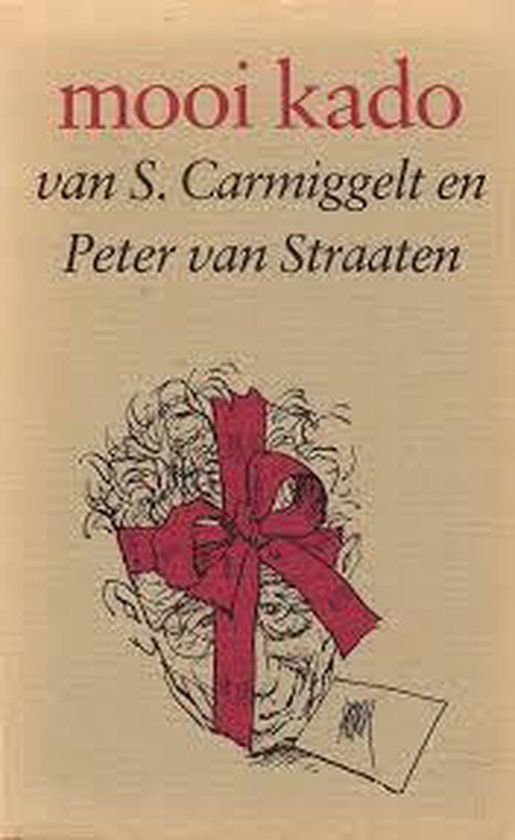 9789070066239-Mooi-kado-van-S.-Carmiggelt-en-Peter-van-Straaten