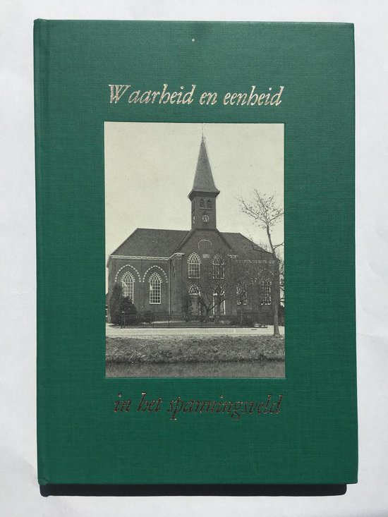 9789070171032 Waarheid en eenheid ih spanningsveld