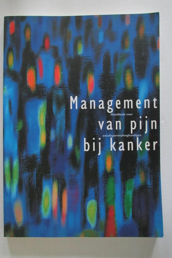 9789071941429 Management van pijn bij kanker  handboek voor oncologieverpleegkundigen