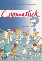9789072335319 Gymnastiek wat hoe waarom  druk 1
