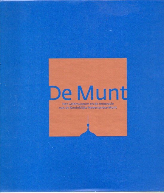 9789073465206 De Munt het geldmuseum en de renovatie van de Koninklijke Neder