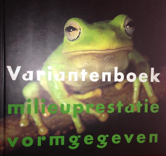 9789075365610 Variantenboek milieuprestatie vormgegeven