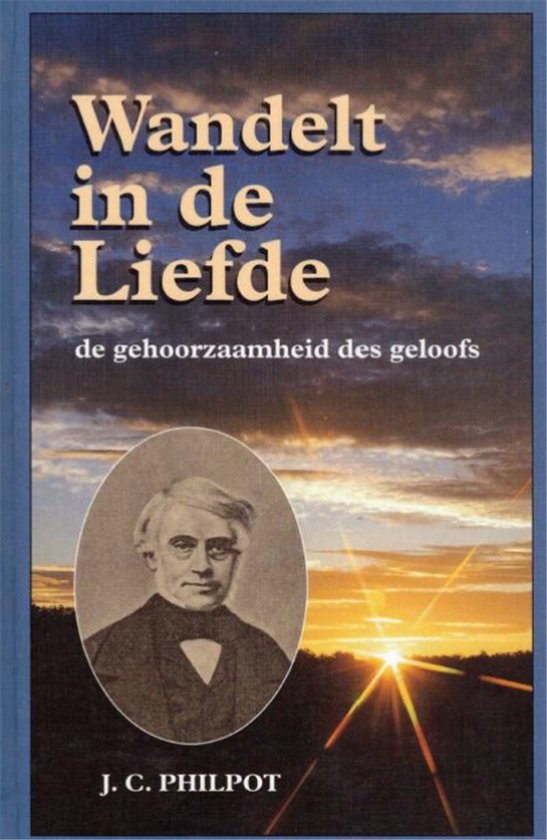 9789076100456 Wandelt in de liefde  de gehoorzaamheid des geloofs