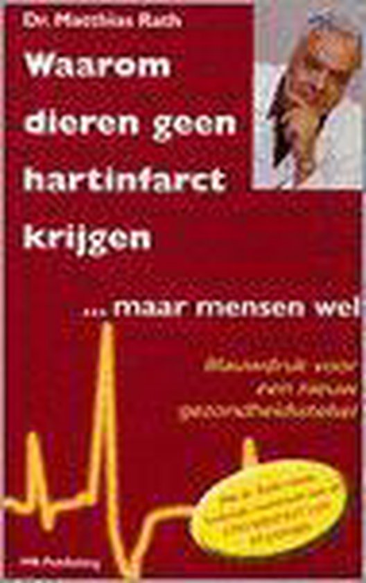 9789076332482 Waarom dieren geen hartinfarct krijgen maar mensen wel