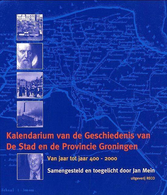 9789076457178 Kalendarium Van De Geschiedenis Van De Stad En De Provincie Groningen