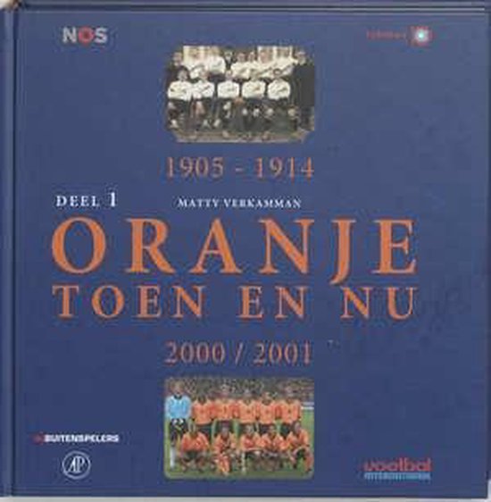 9789076574110 Oranje toen en nu