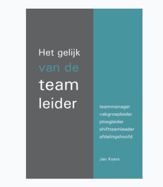 9789076834627 Het gelijk van de teamleider