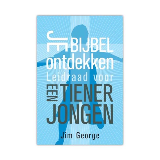 9789077669976 Je Bijbel Ontdekken Leidraad Voor Een Tiener Jongen  Jim Georg