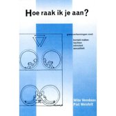 9789080050716 Hoe raak ik je aan  grensverkenningen rond kontakt maken hechten intimiteit sexualiteit