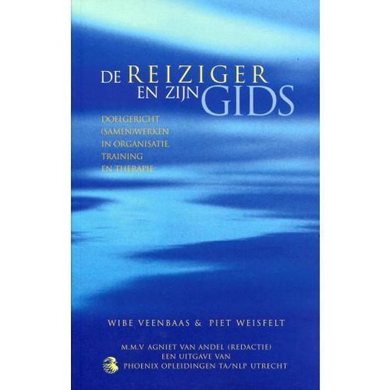 9789080050761 De reiziger en zijn gids  doelgericht samenwerken in organisatie training en therapie