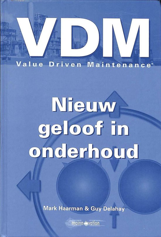 9789080827011 Value driven maintenance  nieuw geloof in onderhoud