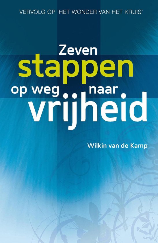 9789080954656 Zeven stappen op weg naar vrijheid