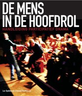 9789081113816 De mens in de hoofdrol handleiding participatief drama