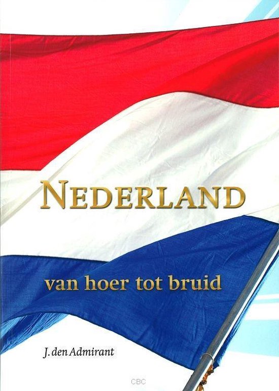 9789081265607 Nederland van hoer tot bruid