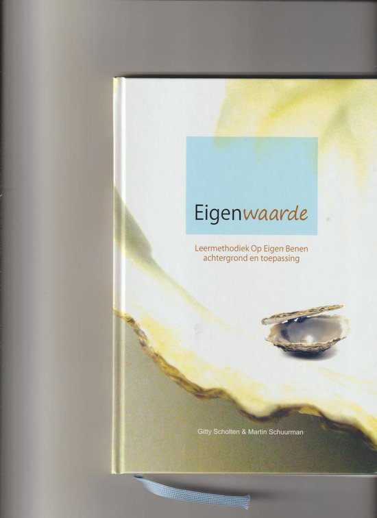 9789081301213 Eigenwaarde  leermethodiek op eigen benen achtergrond en toepassing