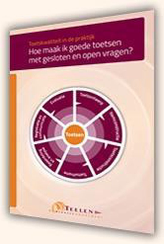 9789081679428 Toetskwaliteit in de praktijk Hoe maak ik goede toetsen met gesloten en open vragen