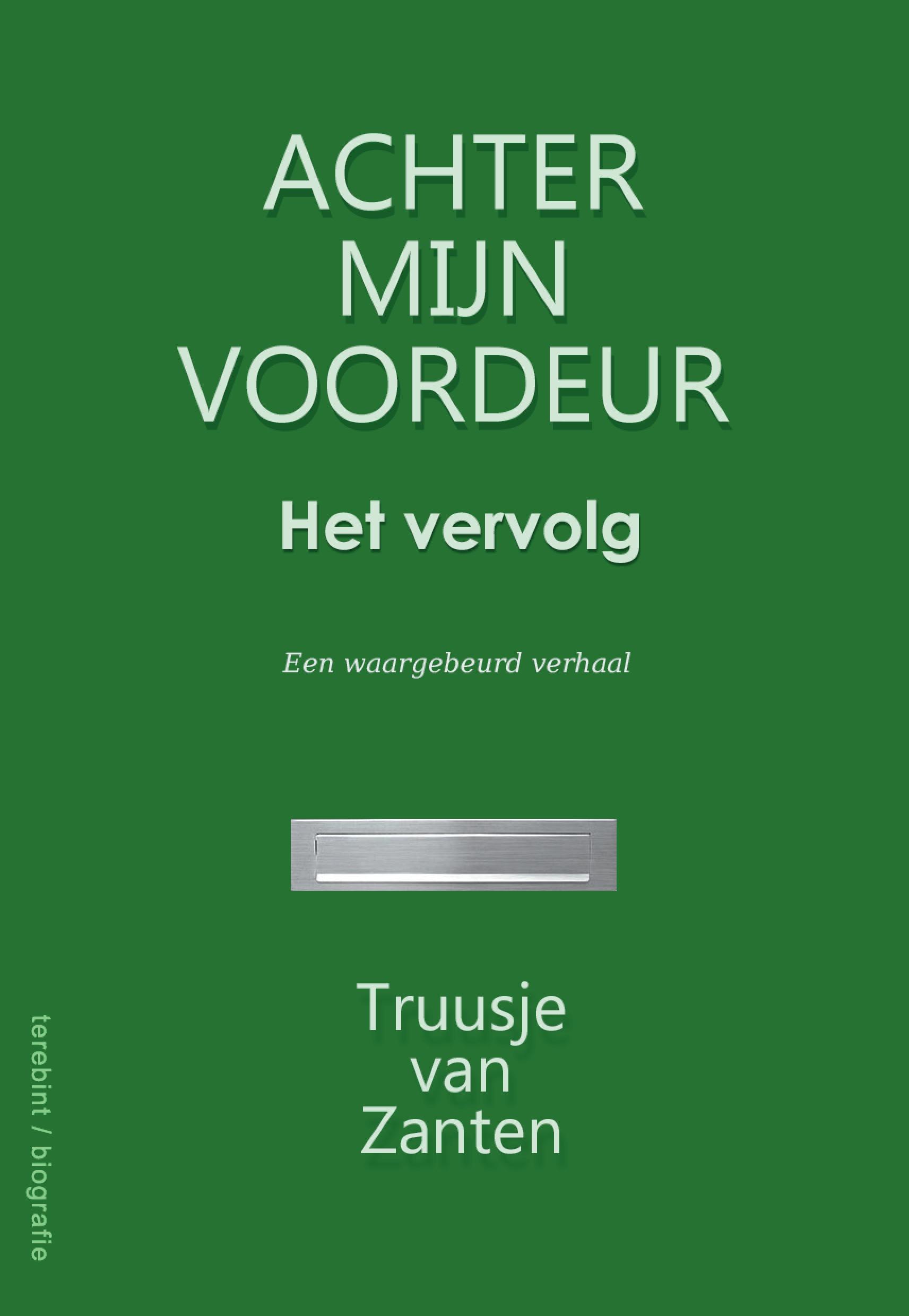 9789081803694 Achter mijn voordeur  het vervolg 