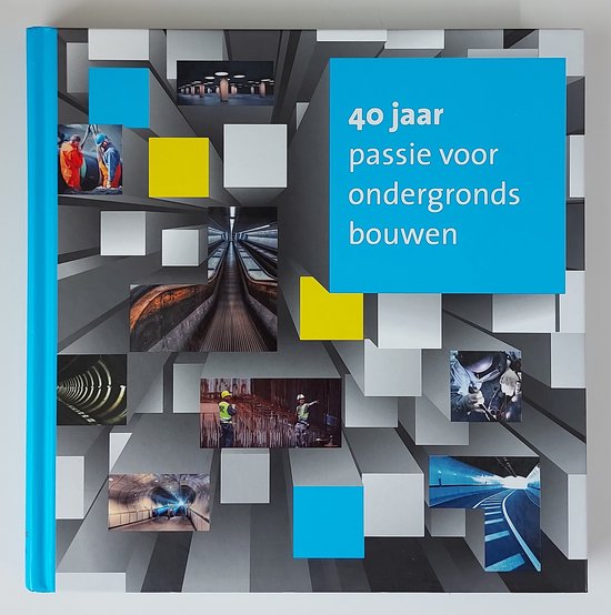 9789081810401 40 jaar passie voor ondergronds bouwen
