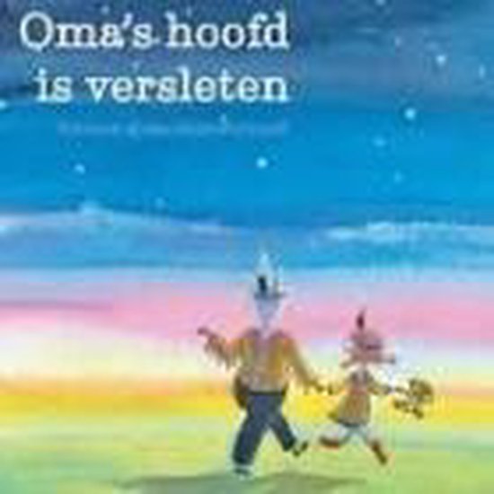 9789081881104 Omas hoofd is versleten