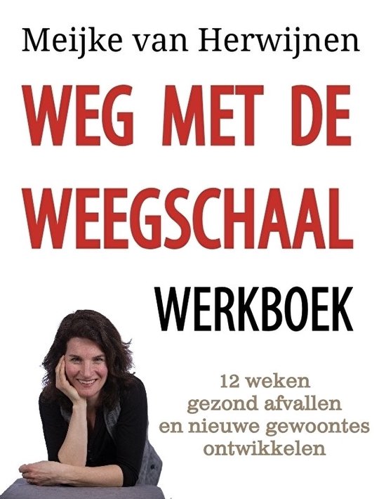 9789082140347 Weg met de Weegschaal  Werkboek  Meijke van Herwijnen