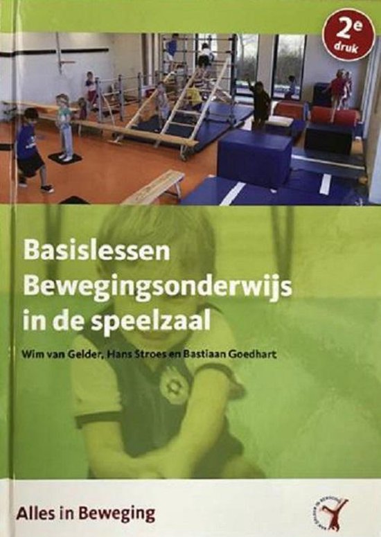 9789082363203 Basislessen bewegingsonderwijs in de speelzaal