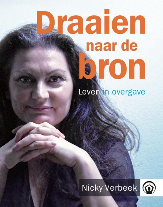 9789082832204 Draaien naar de Bron