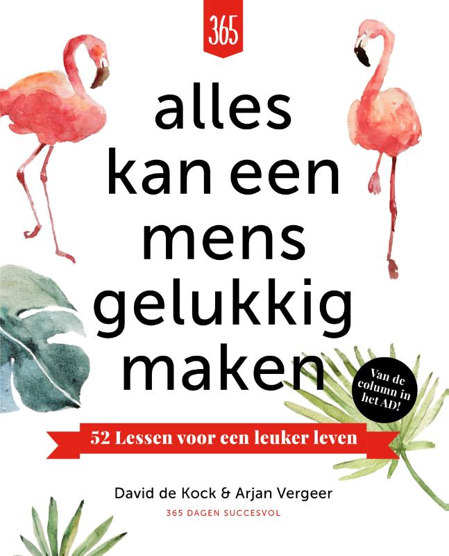 9789082882315 Alles kan een mens gelukkig maken