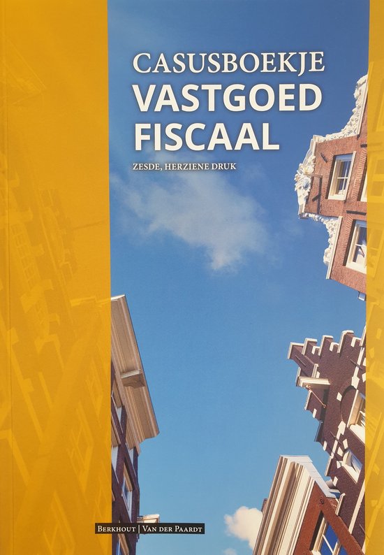 9789083021614-Casusboekje-vastgoed-fiscaal-Druk-6