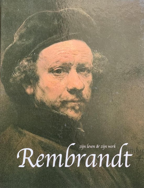 9789085196365-Rembrandt-zijn-leven-en-zijn-werk-