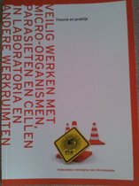 9789085595496 Veilig werken met microorganismen parasieten en cellen in laboratoria en andere werkruimten theorie en praktijk